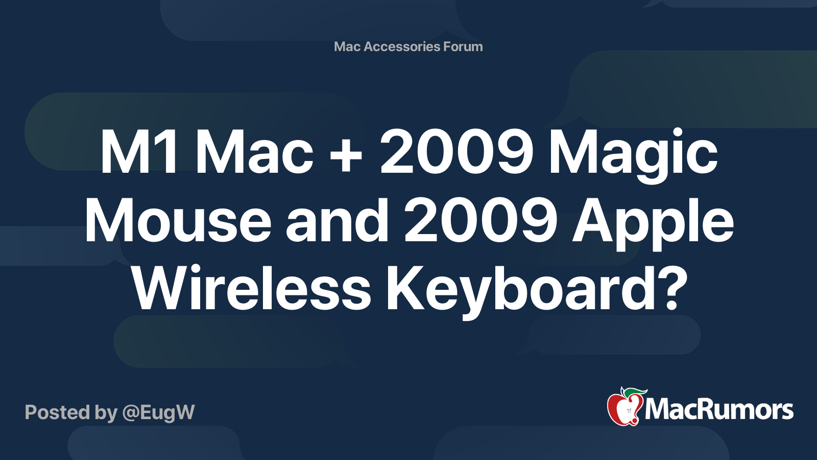 M1 Mac + 2009 Magic Mouse and 2009 Apple Wireless Keyboard? MacRumors