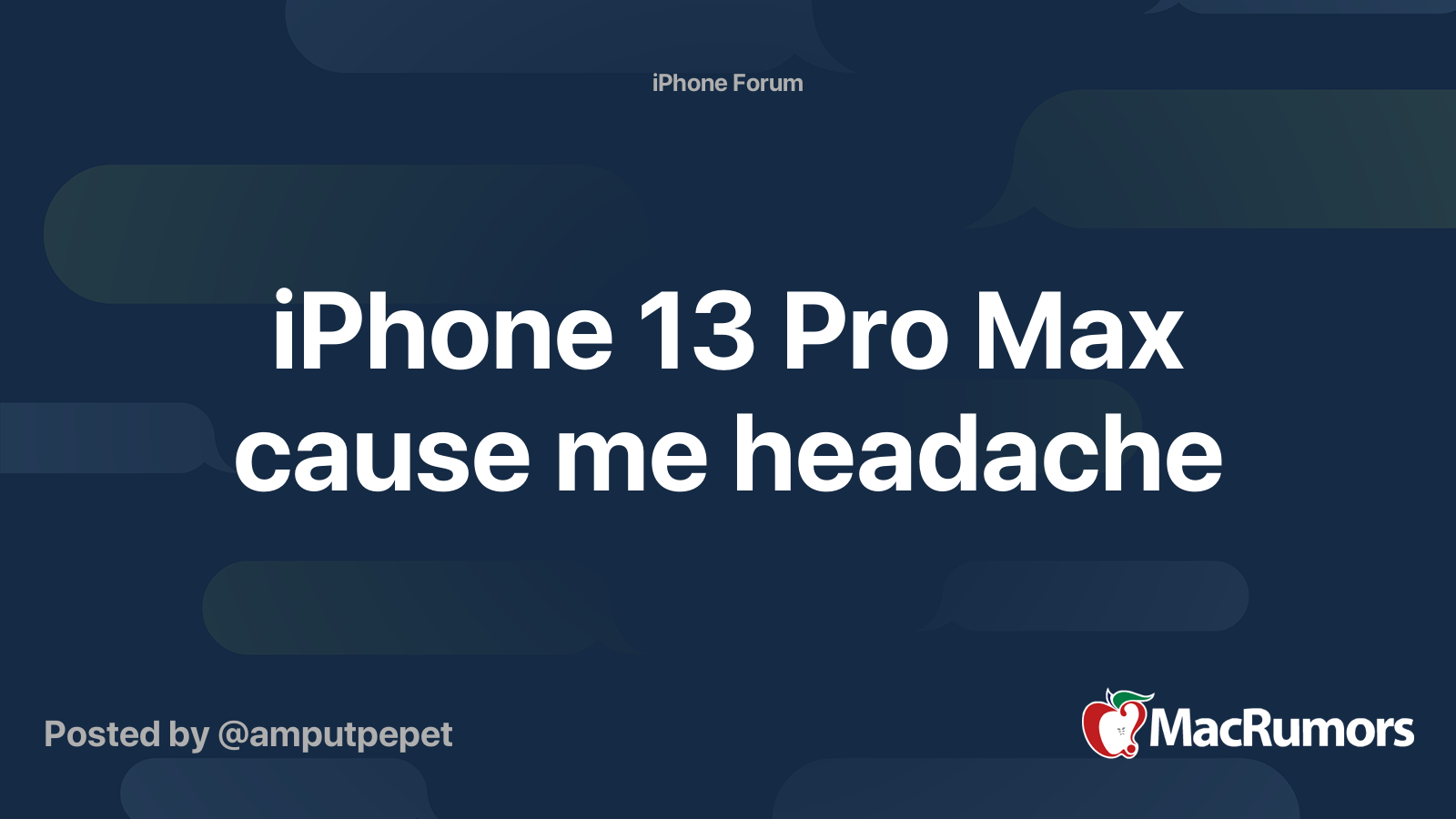 iPhone 13 Pro Max cause me headache MacRumors Forums