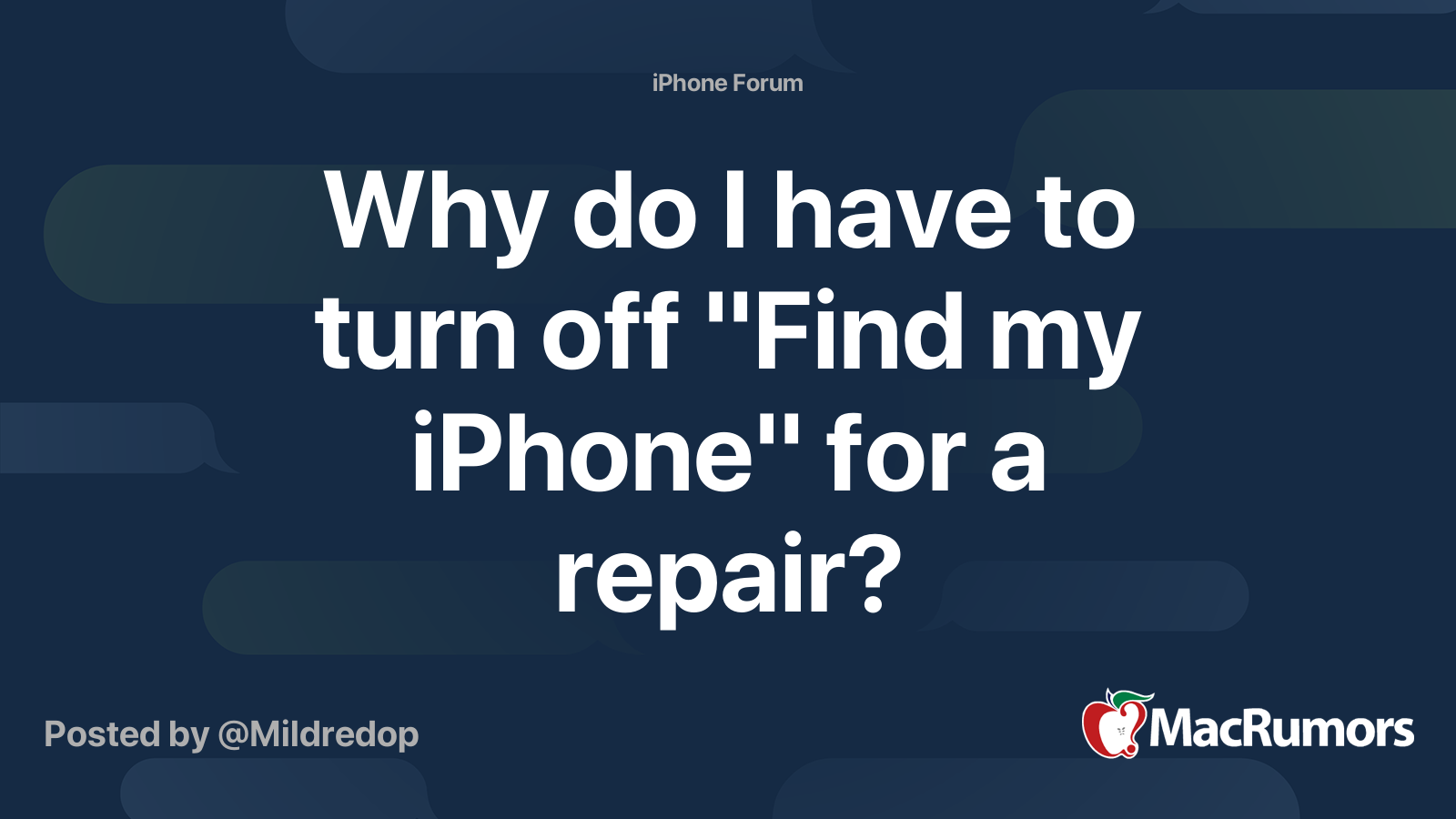 Why do I have to turn off "Find my iPhone" for a repair? | MacRumors Forums