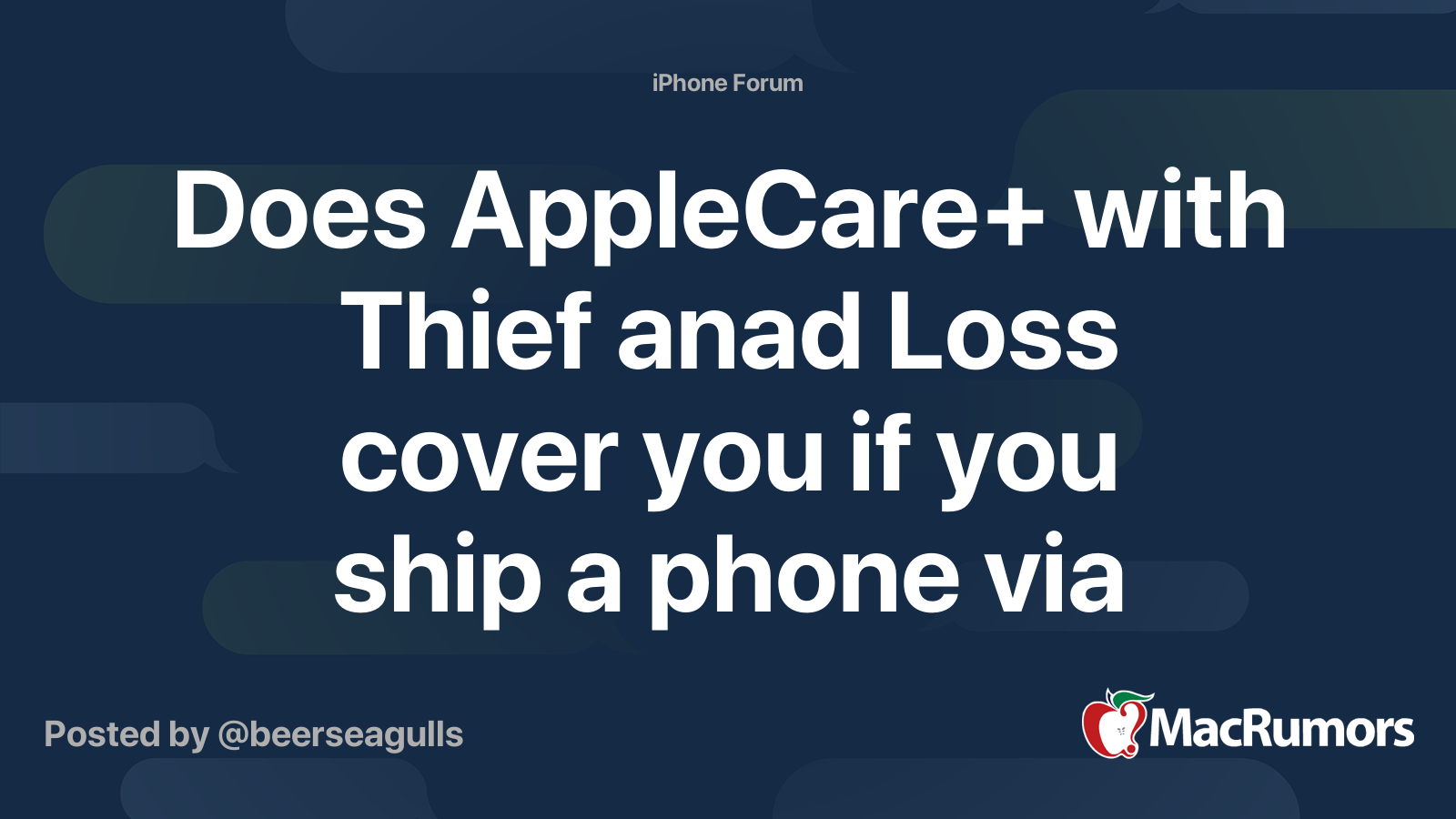 Does AppleCare+ with Thief anad Loss cover you if you ship a phone via