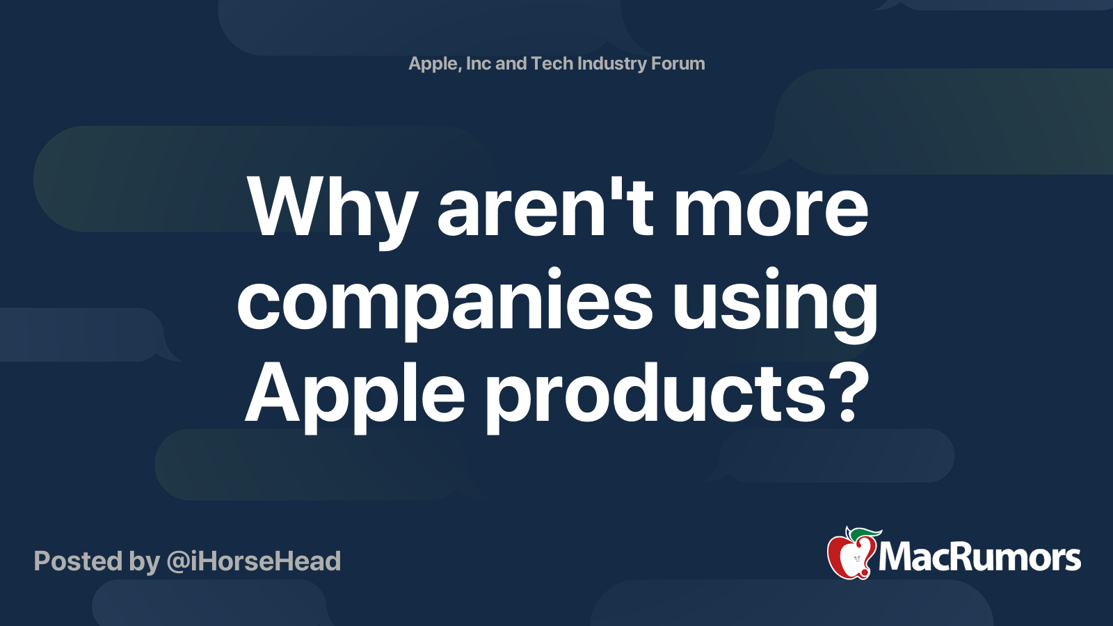 why-aren-t-more-companies-using-apple-products-macrumors-forums