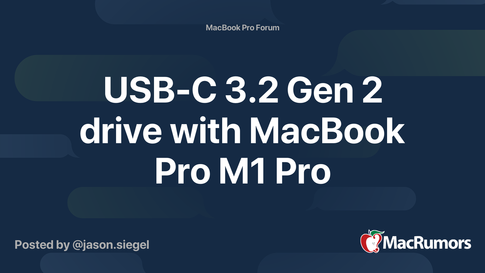 USB-C 3.2 Gen 2 drive with MacBook Pro M1 Pro | MacRumors Forums