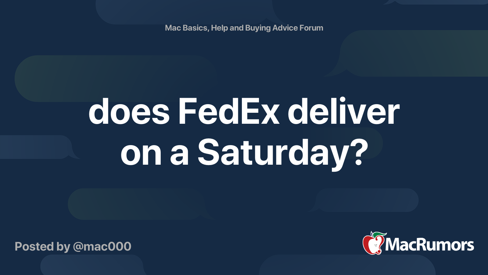 does-fedex-deliver-on-a-saturday-macrumors-forums