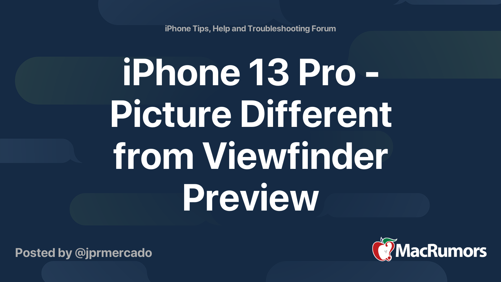 iPhone 13 Pro Picture Different from Viewfinder Preview