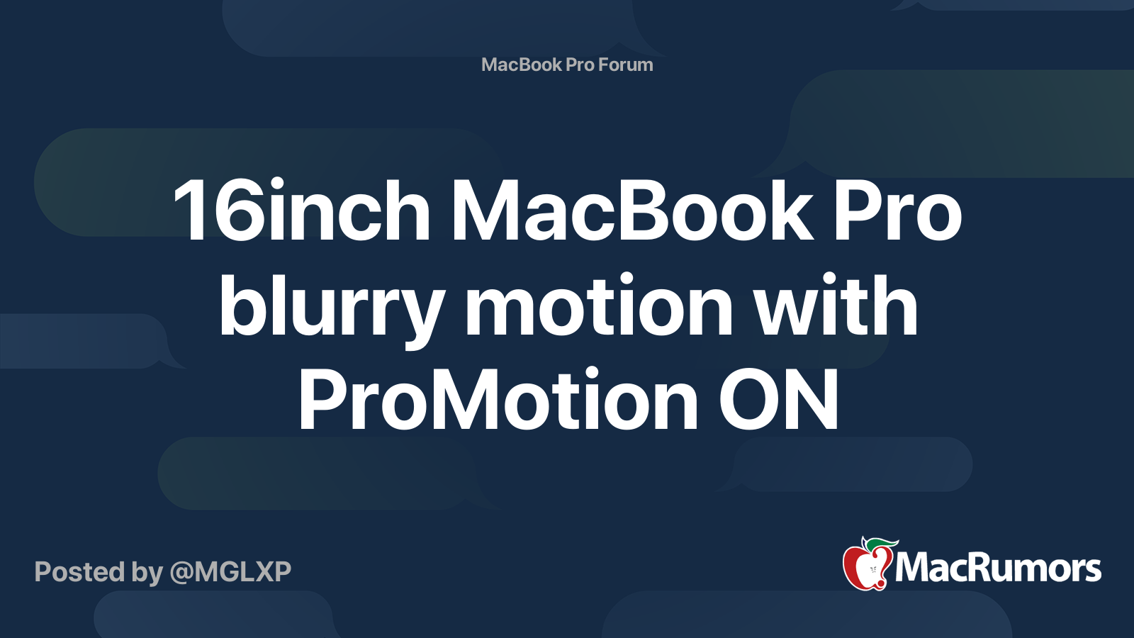 16inch MacBook Pro blurry motion with ProMotion ON MacRumors Forums
