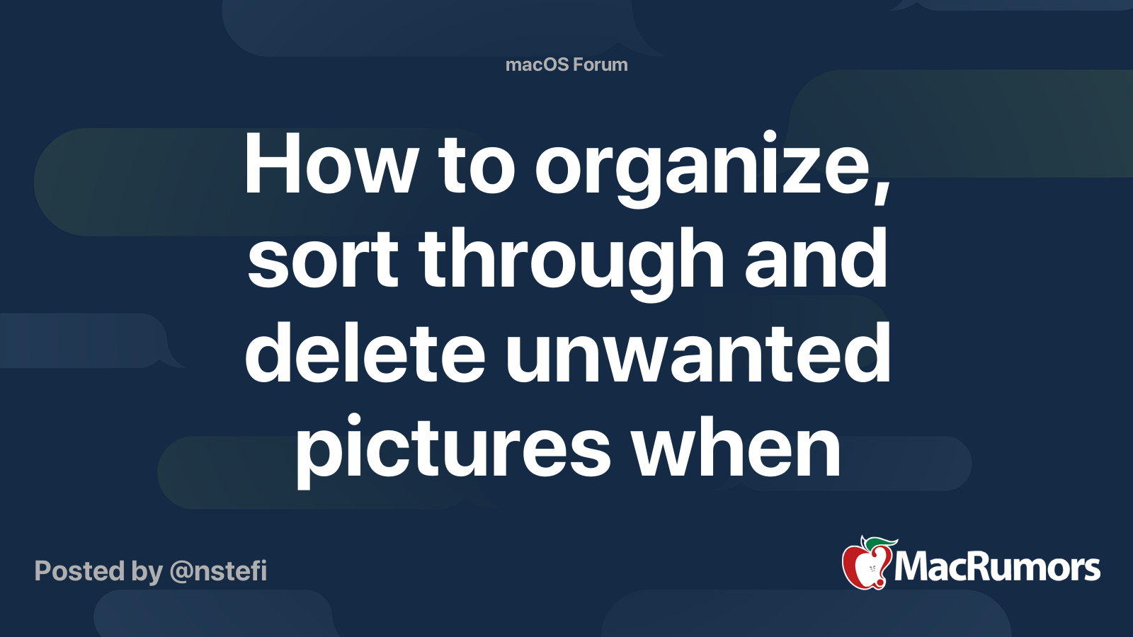 How to organize, sort through and delete unwanted pictures when importing from iPhone to Mac