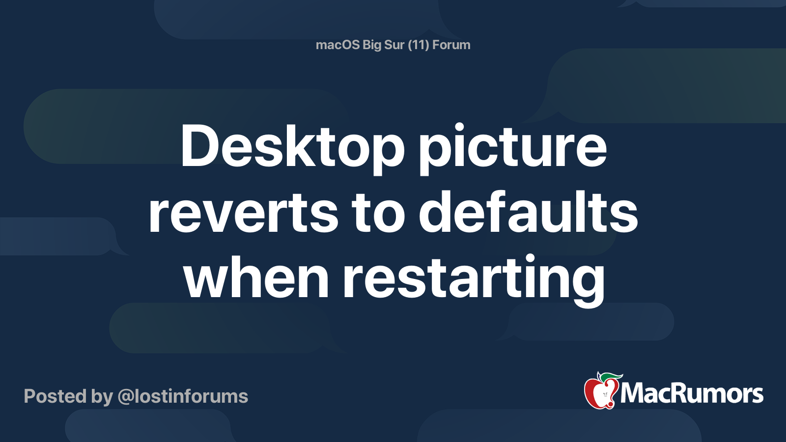 Desktop picture reverts to defaults when restarting | MacRumors Forums