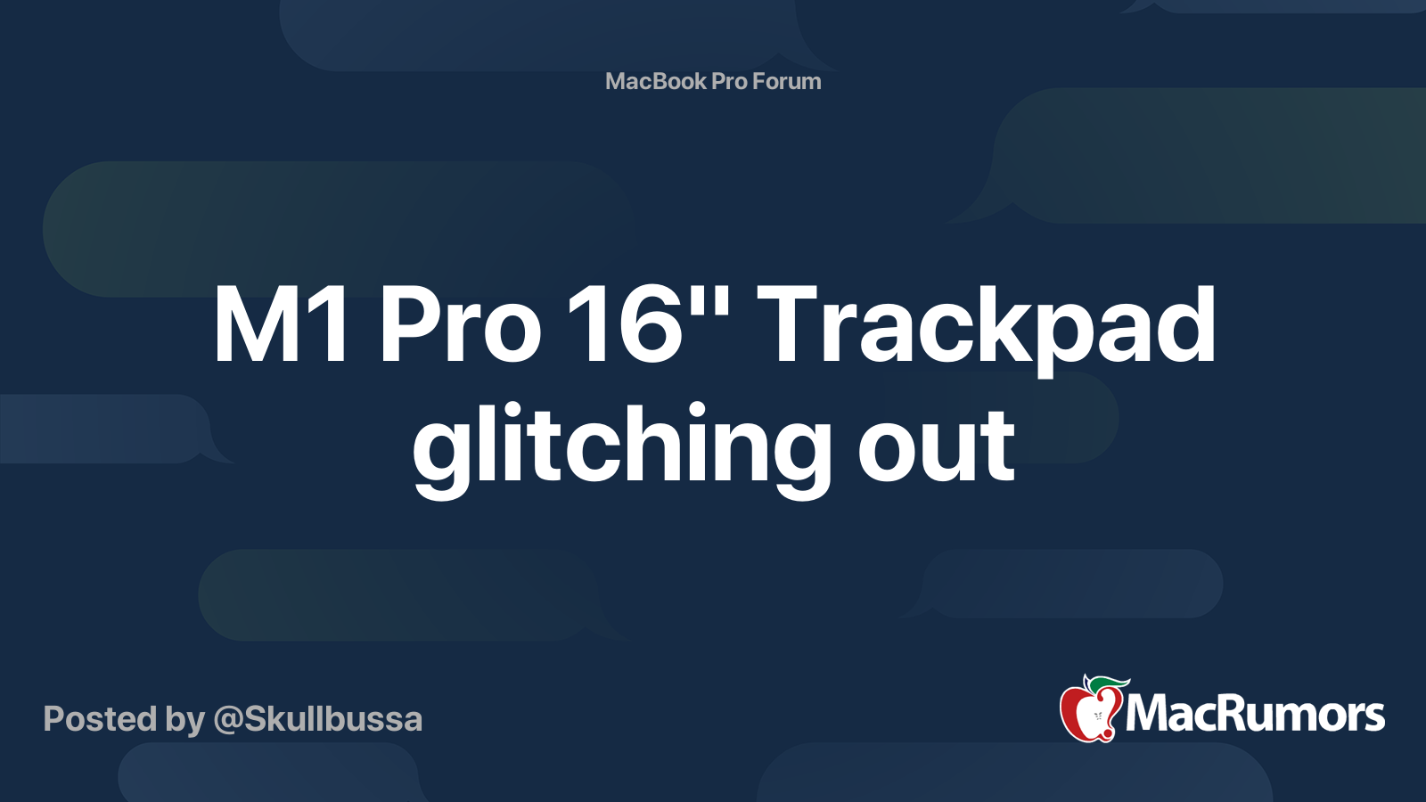 M1 Pro 16" Trackpad glitching out MacRumors Forums