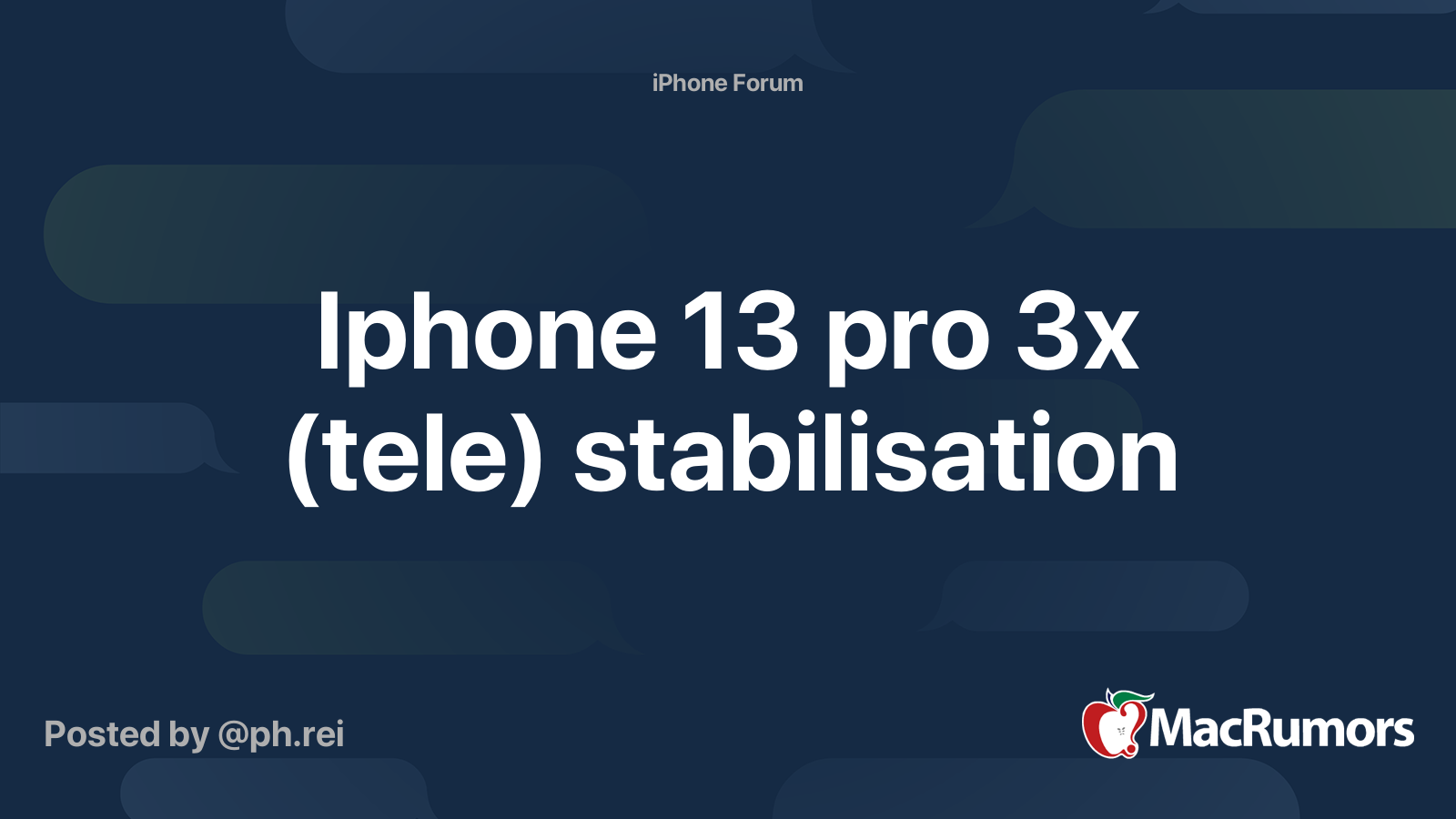 Iphone 13 pro 3x (tele) stabilisation MacRumors Forums