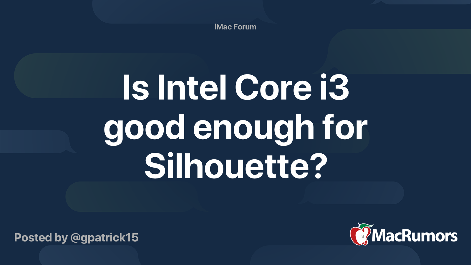 is-intel-core-i3-good-enough-for-silhouette-macrumors-forums