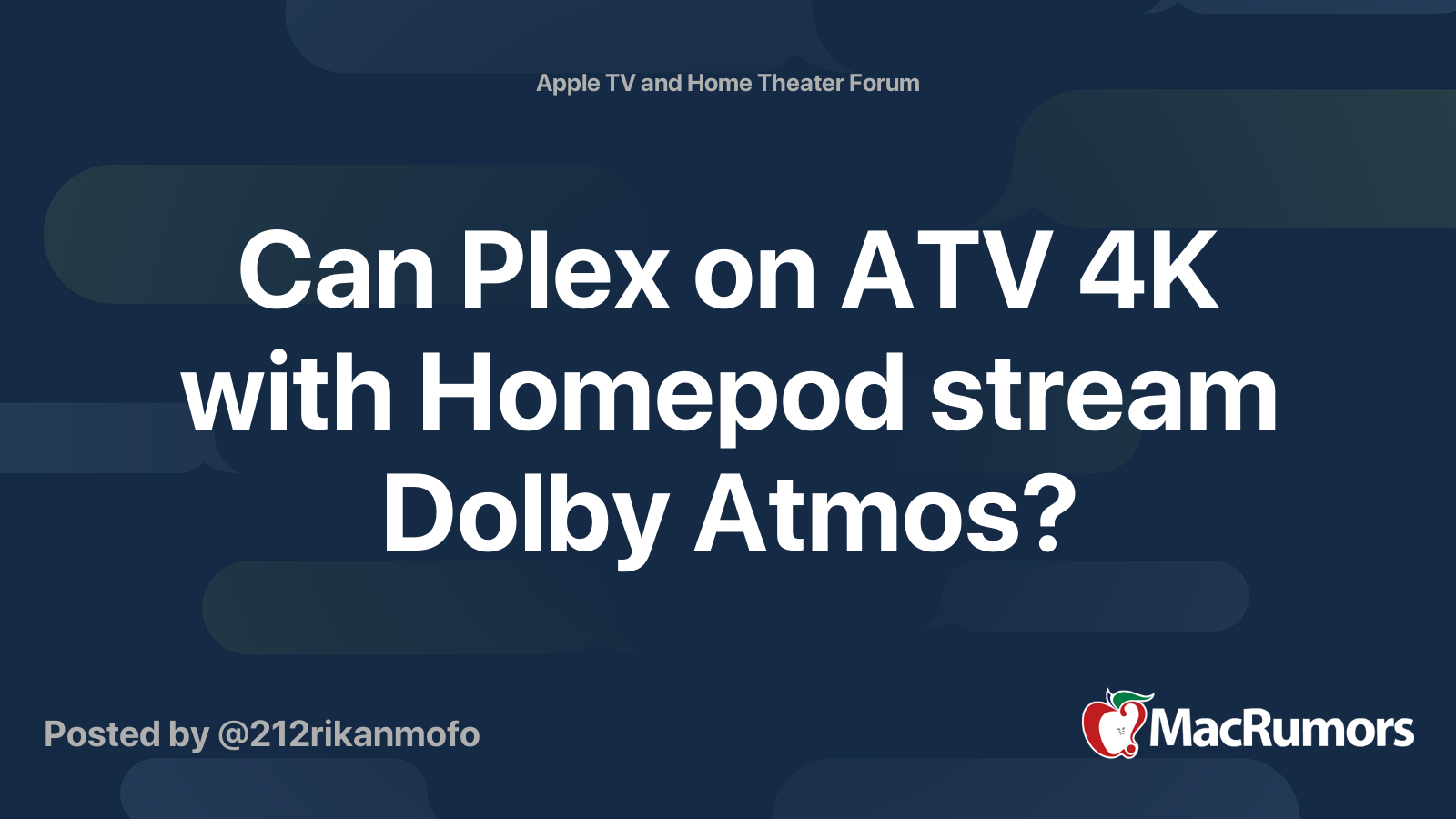 Can Plex on ATV with Homepod Dolby Atmos? Forums