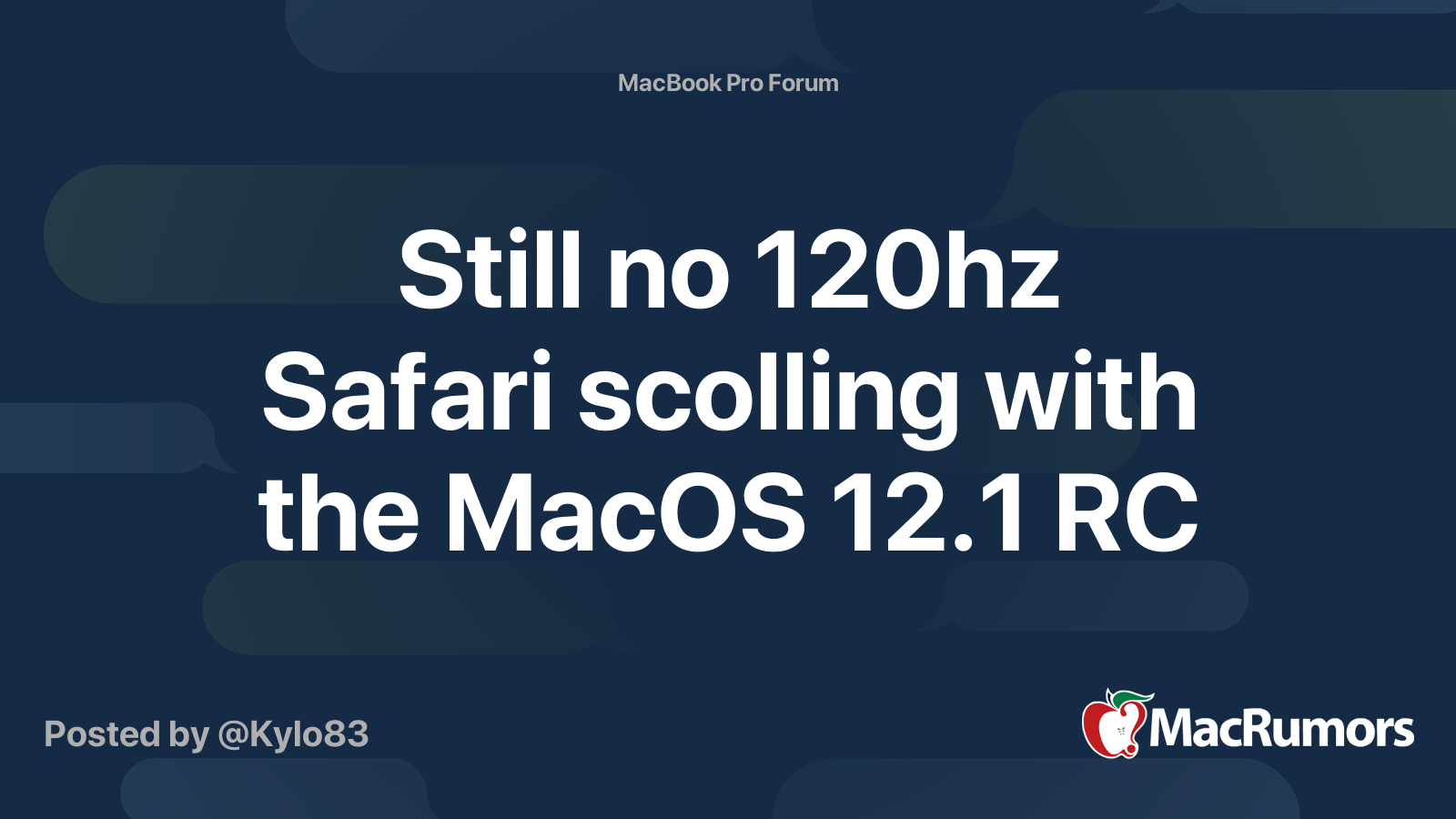 Still no 120hz Safari scolling with the MacOS 12.1 RC | MacRumors Forums