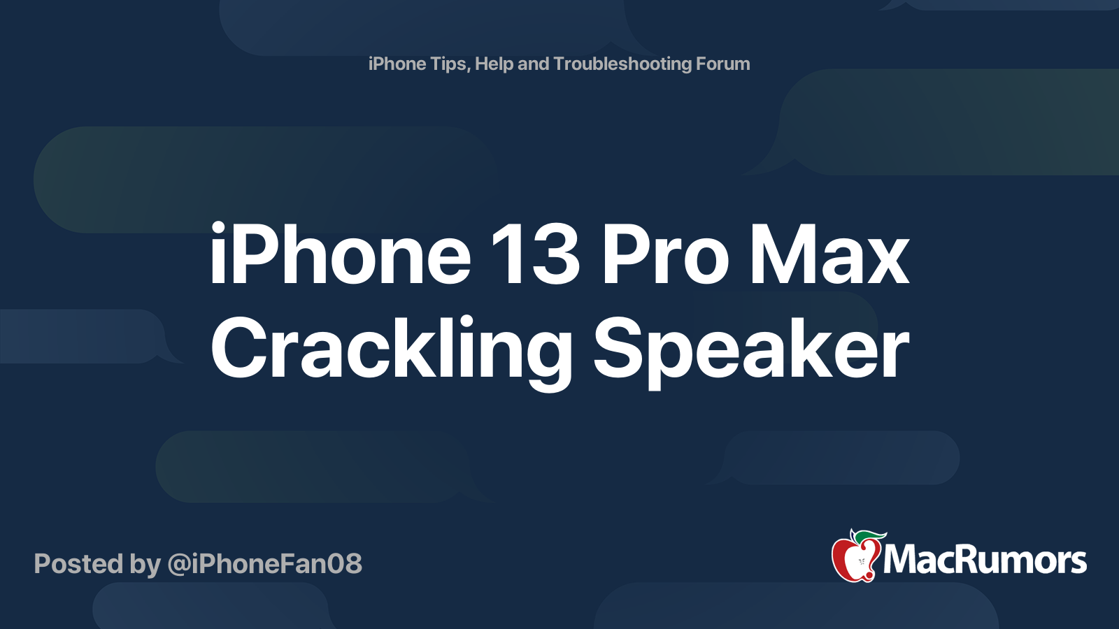iPhone 13 Pro Max Crackling Speaker MacRumors Forums