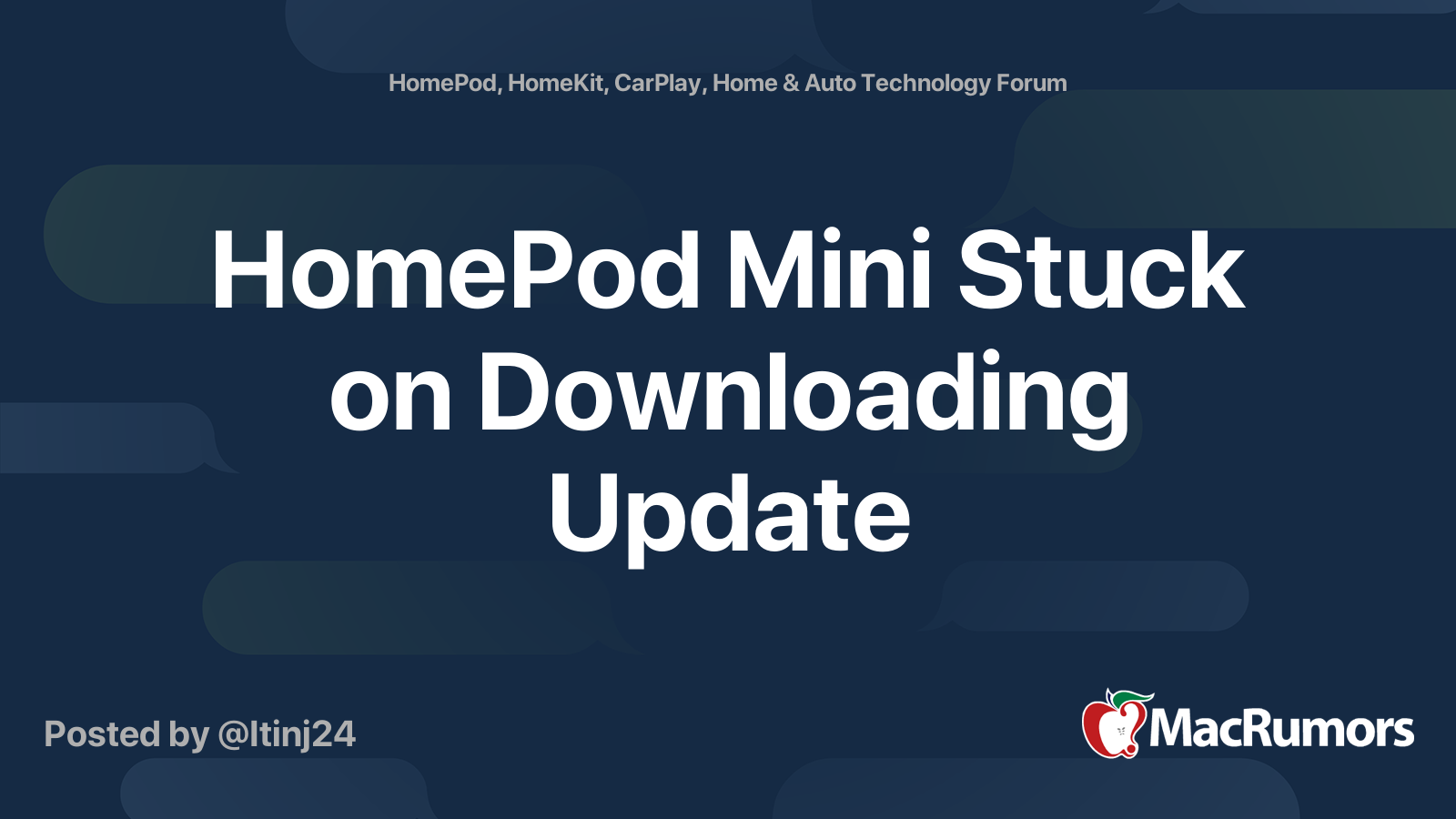 HomePod Mini Stuck on Downloading Update | MacRumors Forums