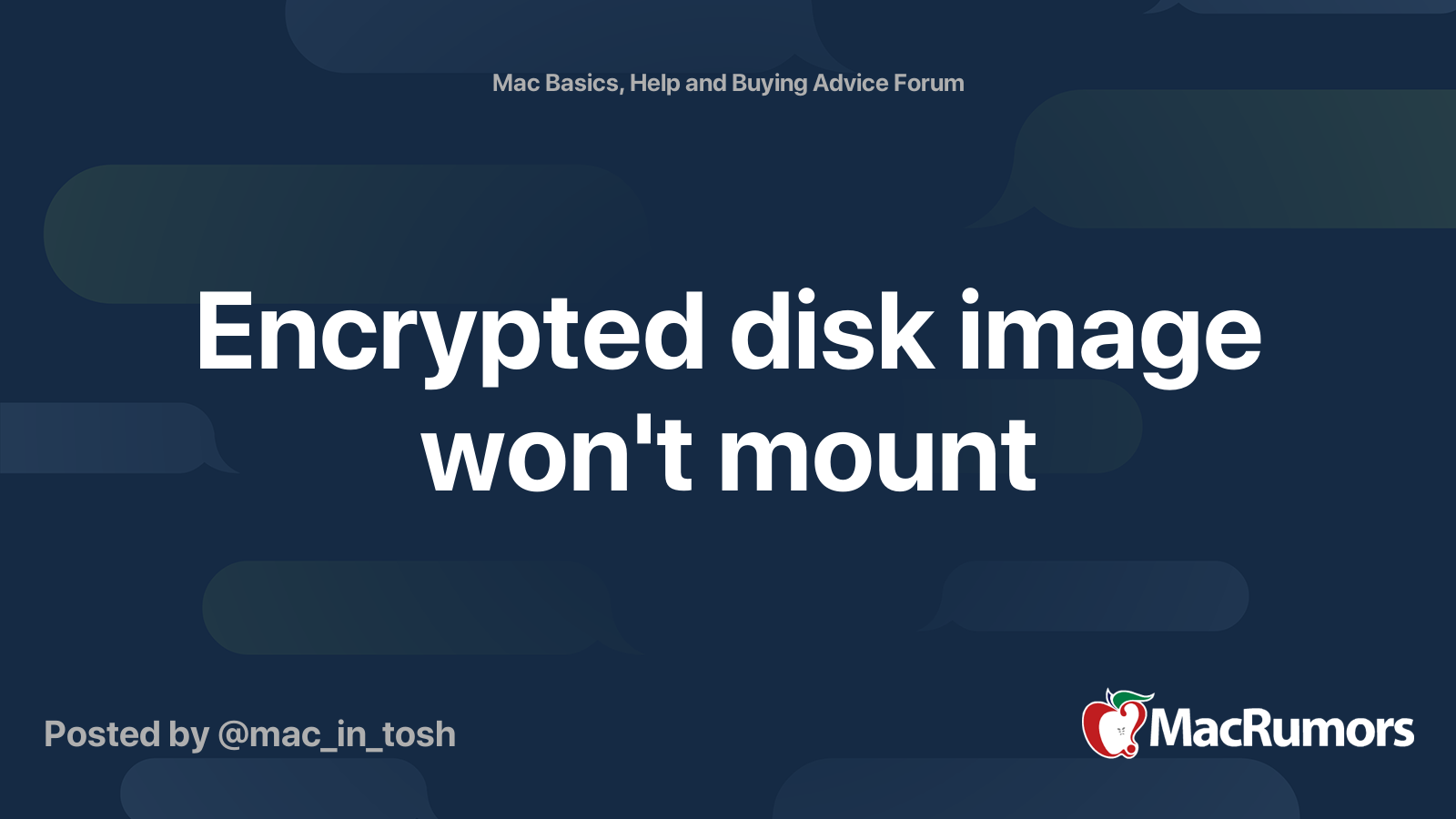 Encrypted disk image won't mount MacRumors Forums