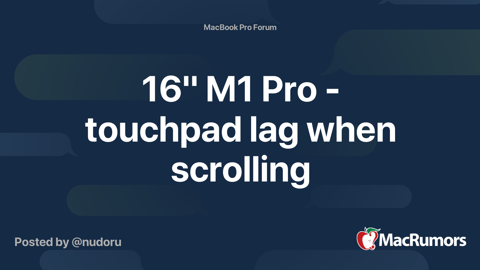 16" M1 Pro touchpad lag when scrolling MacRumors Forums