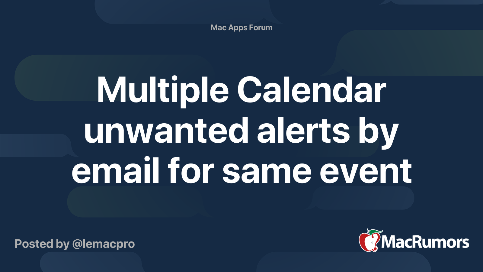Multiple Calendar unwanted alerts by email for same event MacRumors