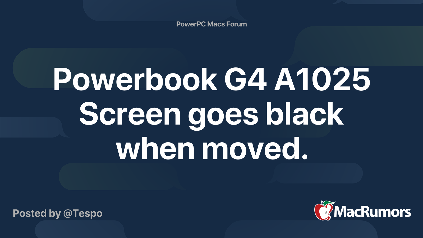 Powerbook G4 A1025 Screen goes black when moved. MacRumors Forums
