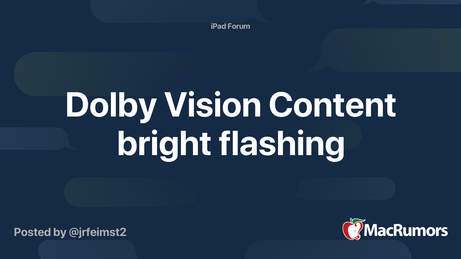 Dolby Vision Content bright flashing MacRumors Forums