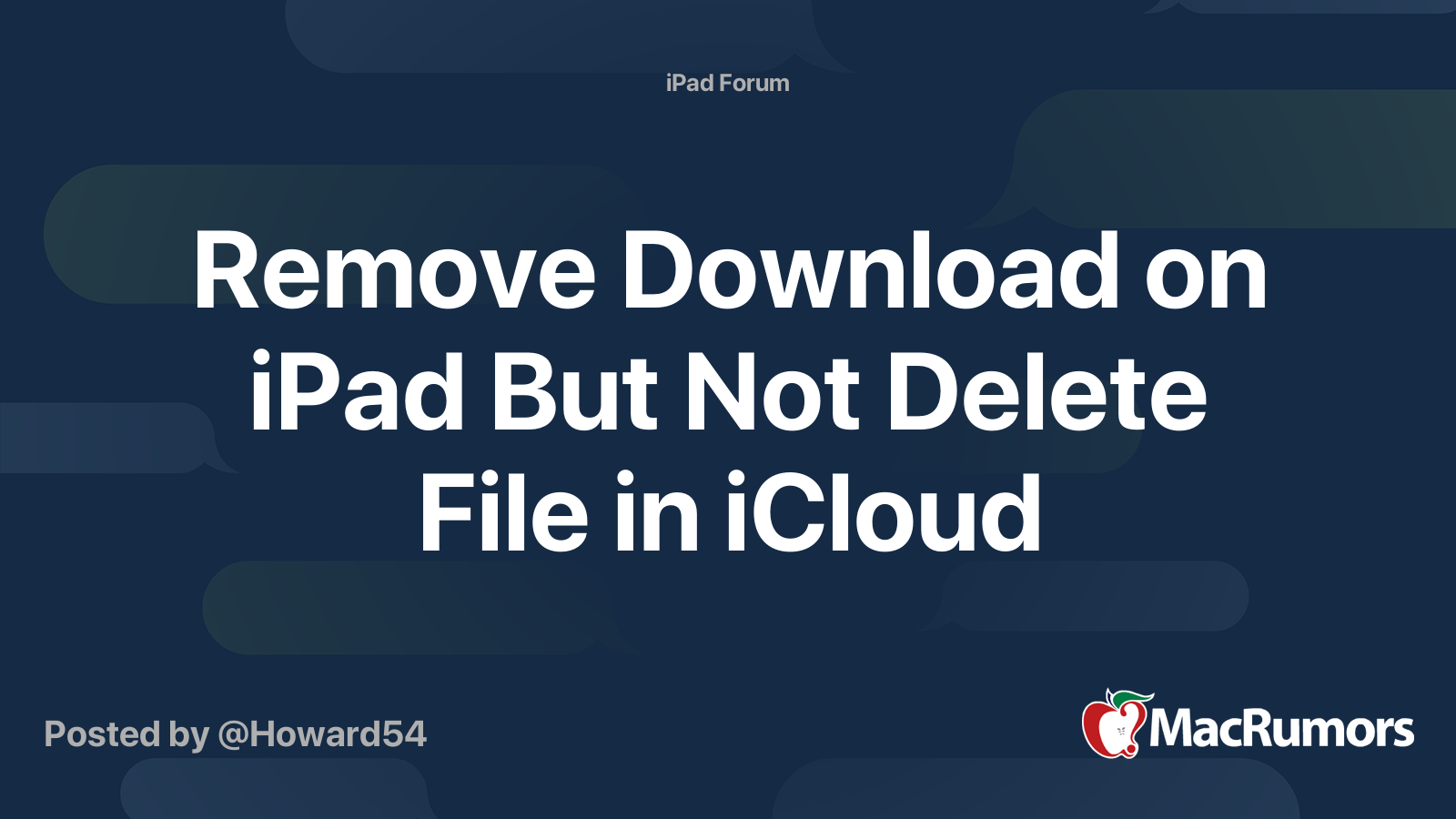 Remove Download on iPad But Not Delete File in iCloud | MacRumors Forums