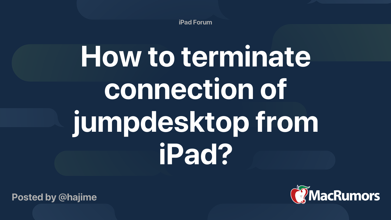 How to terminate connection of jumpdesktop from iPad? | MacRumors Forums