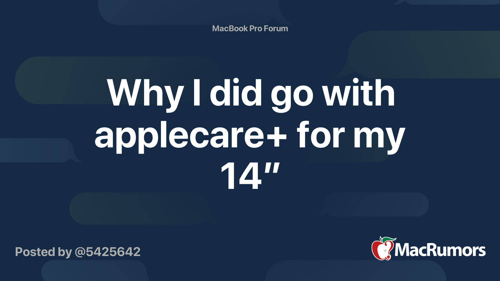 Why I did go with applecare+ for my 14” | MacRumors Forums