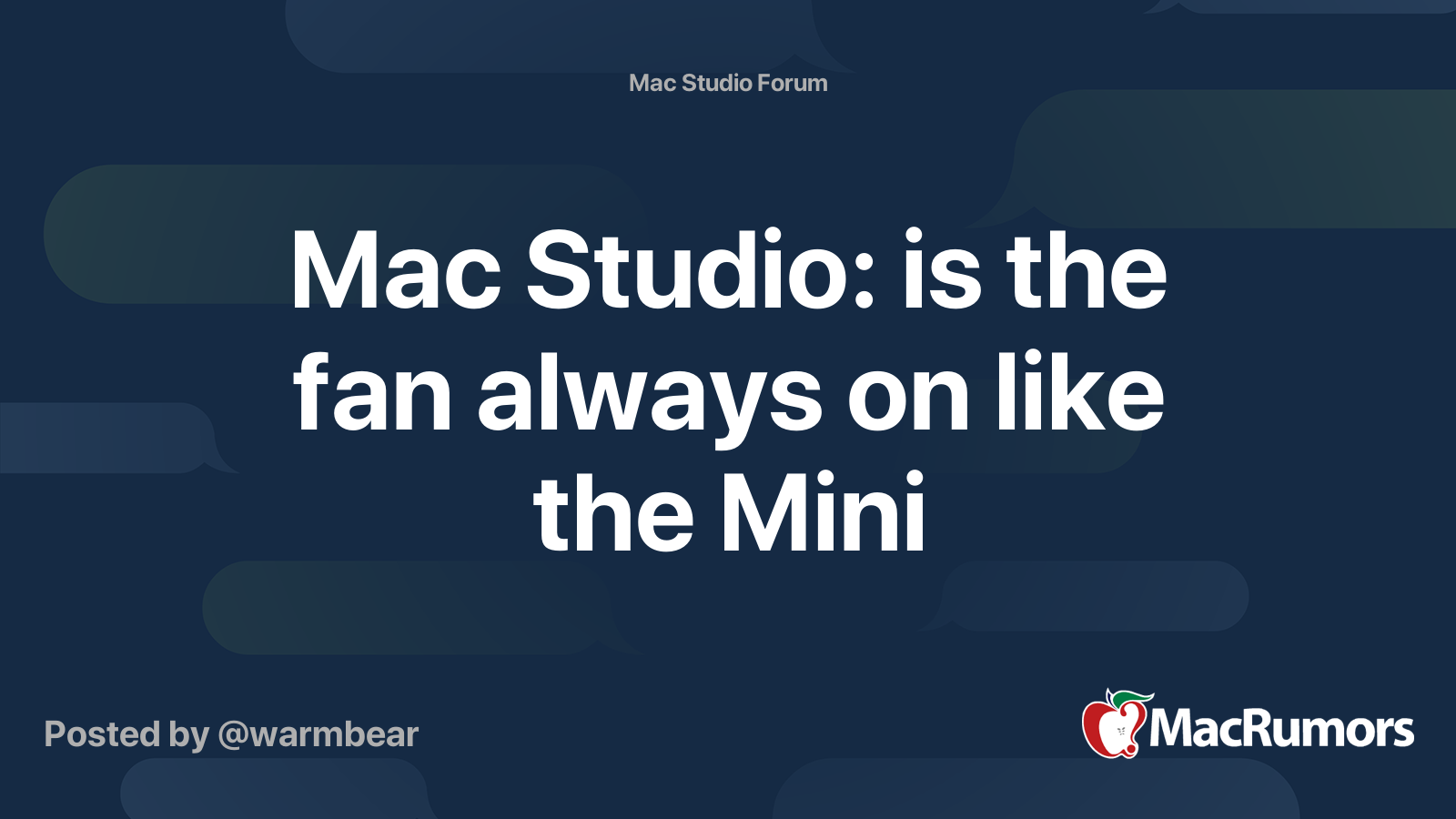 Mac Studio: is the fan always on like the Mini | MacRumors Forums