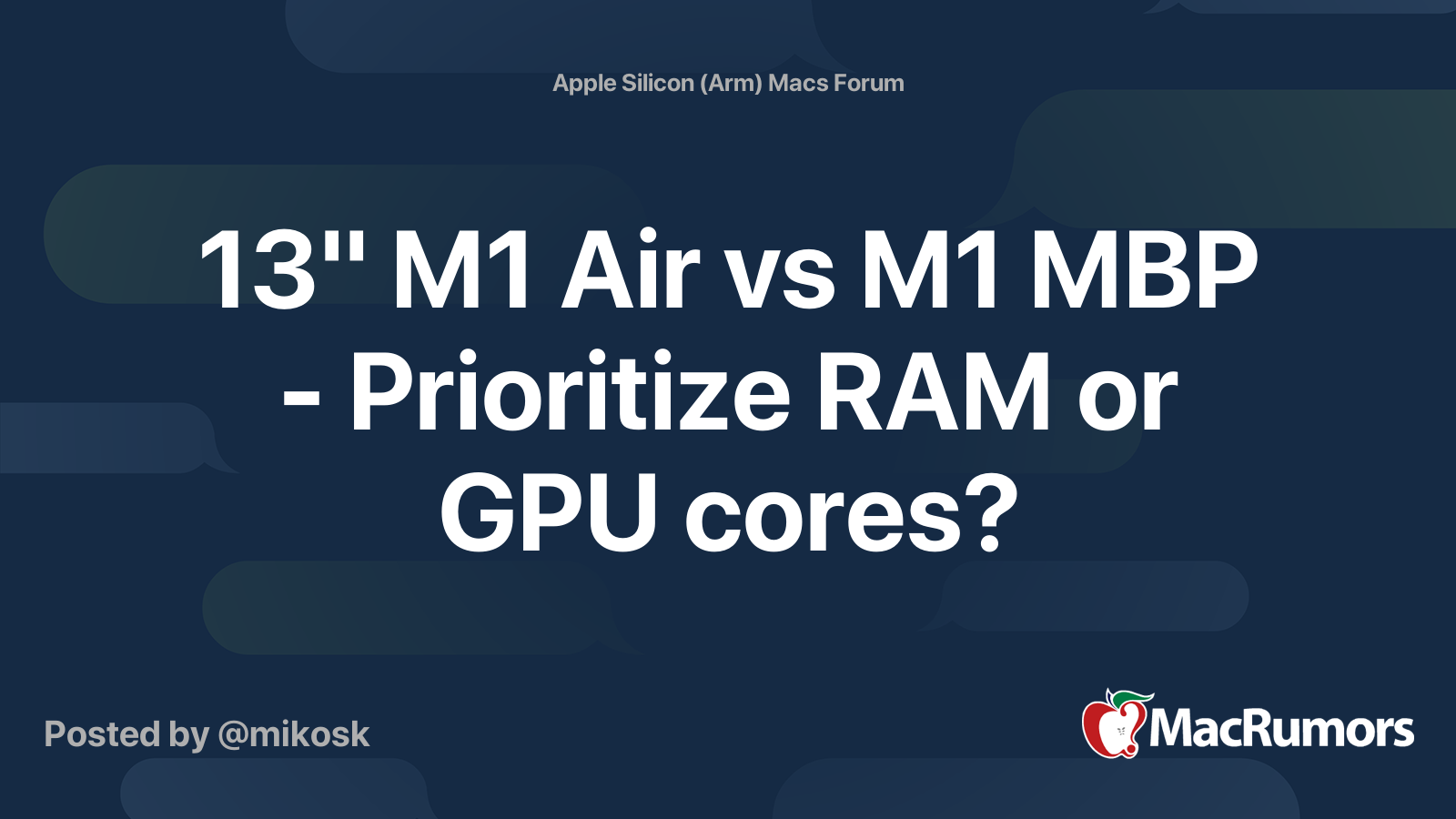 13" M1 Air vs M1 MBP Prioritize RAM or GPU cores? MacRumors Forums