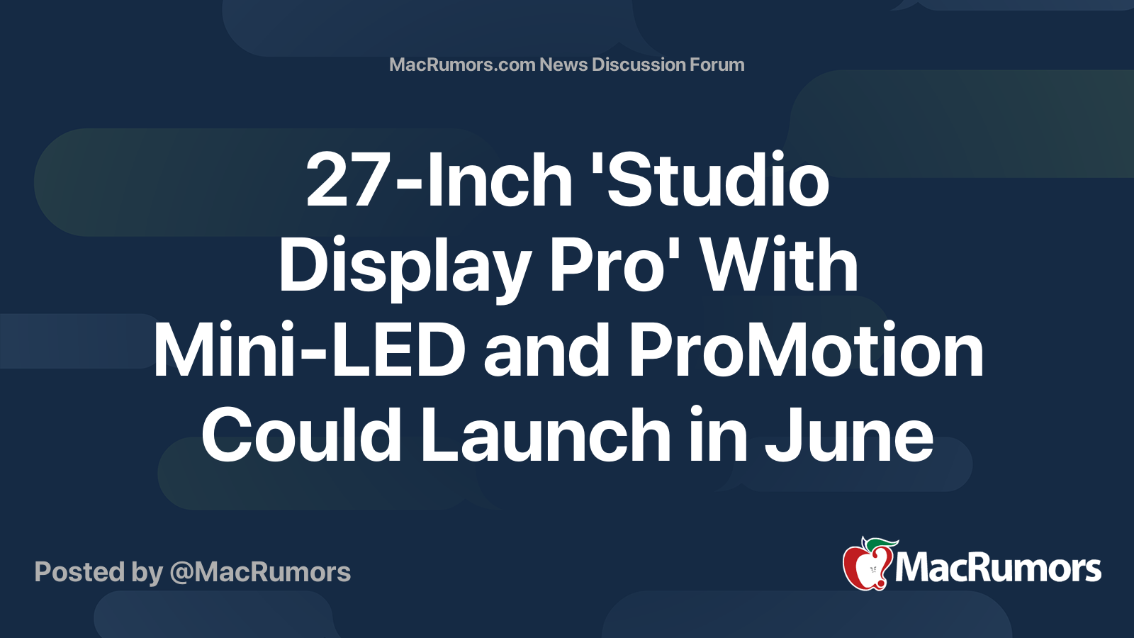 27-Inch 'Studio Display Pro' With Mini-LED and ProMotion Could Launch ...