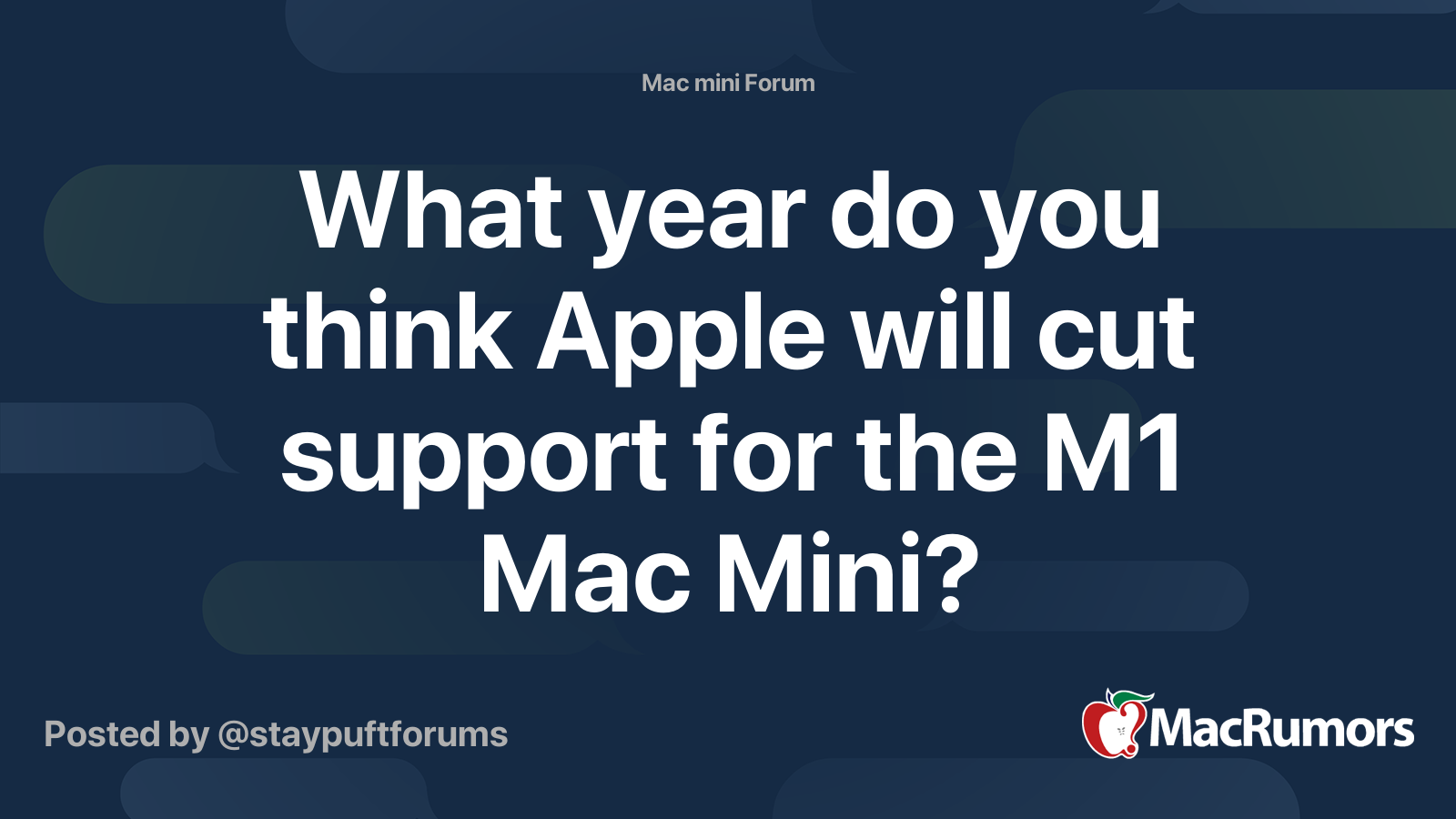 What year do you think Apple will cut support for the M1 Mac Mini ...