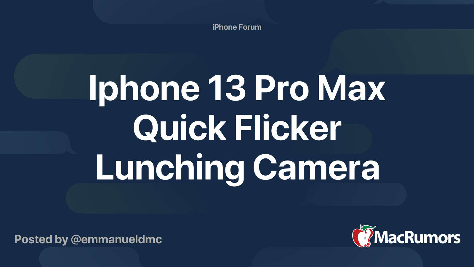 Iphone 13 Pro Max Quick Flicker Lunching Camera MacRumors Forums