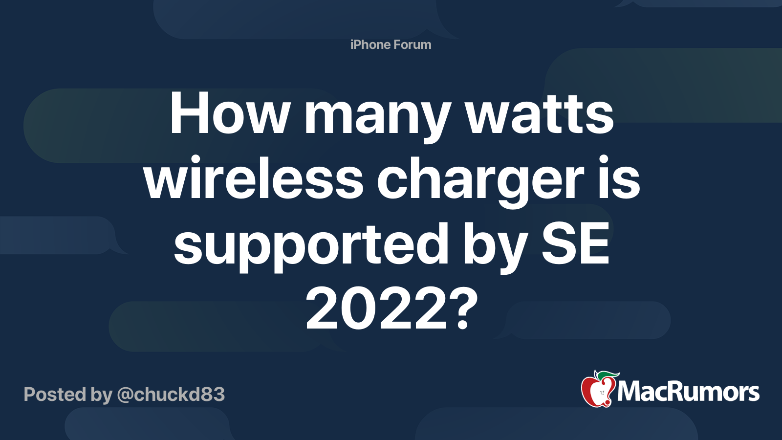 How many watts wireless charger is supported by SE 2022? MacRumors Forums