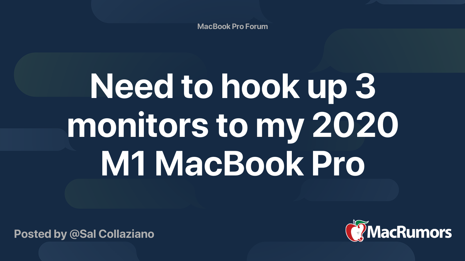Need to hook up 3 monitors to my 2020 M1 MacBook Pro | MacRumors Forums