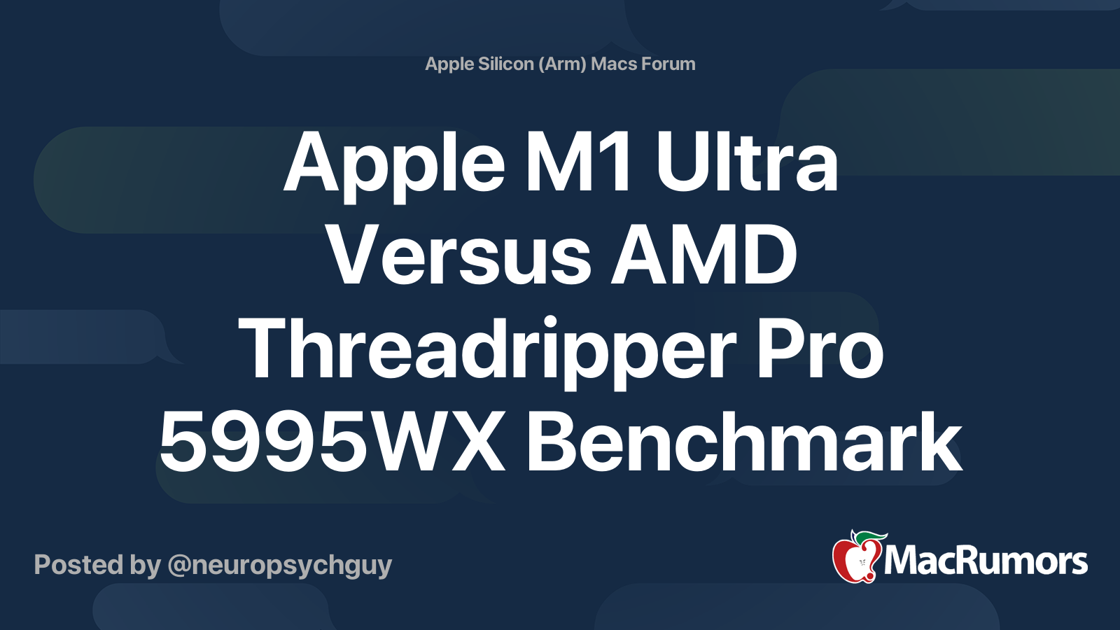 Apple M1 Ultra Versus AMD Threadripper Pro 5995WX Benchmark MacRumors