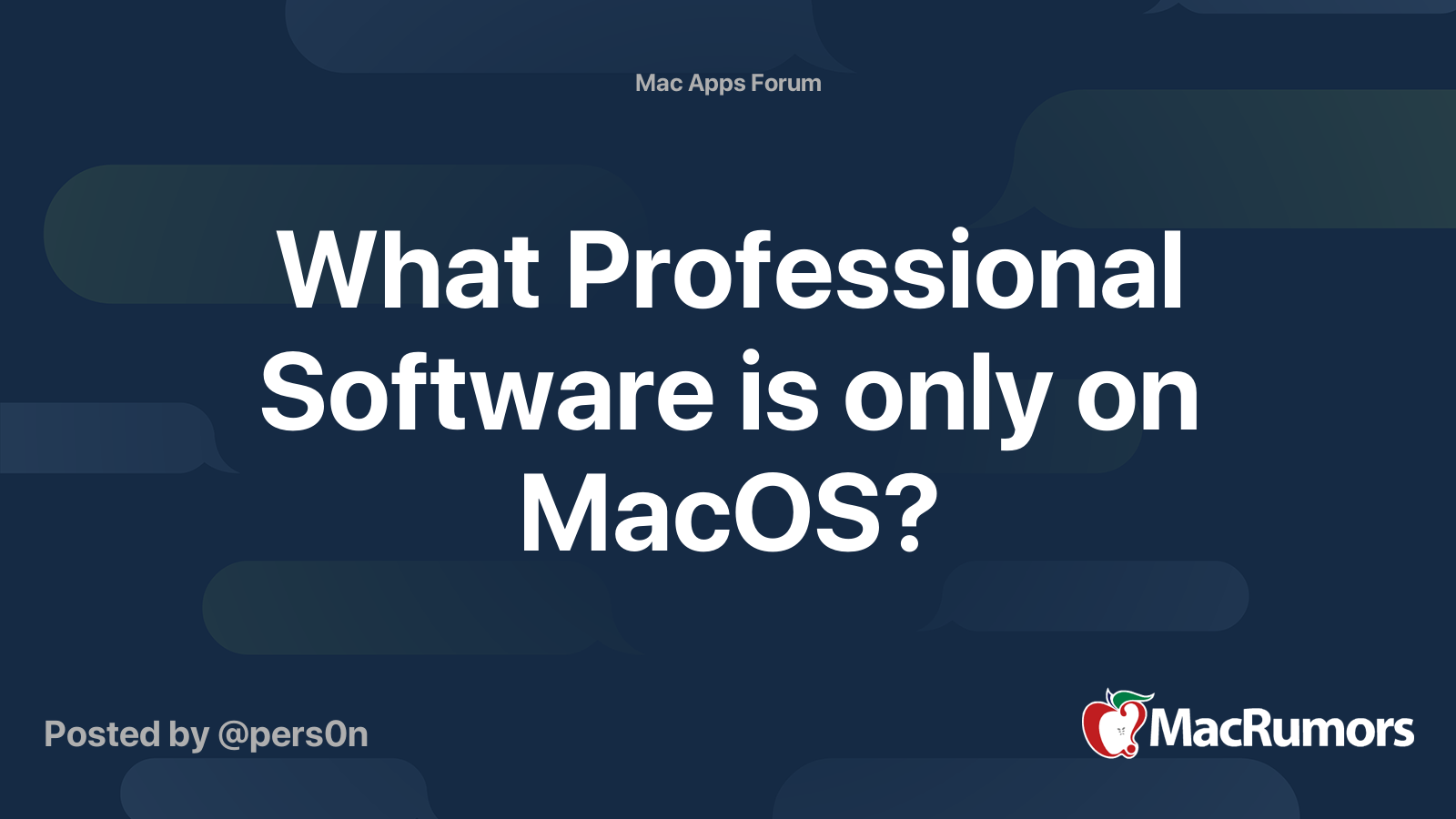 What Professional Software is only on MacOS? | MacRumors Forums