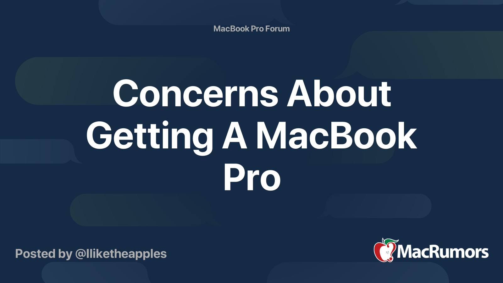 Concerns About Getting A MacBook Pro | MacRumors Forums
