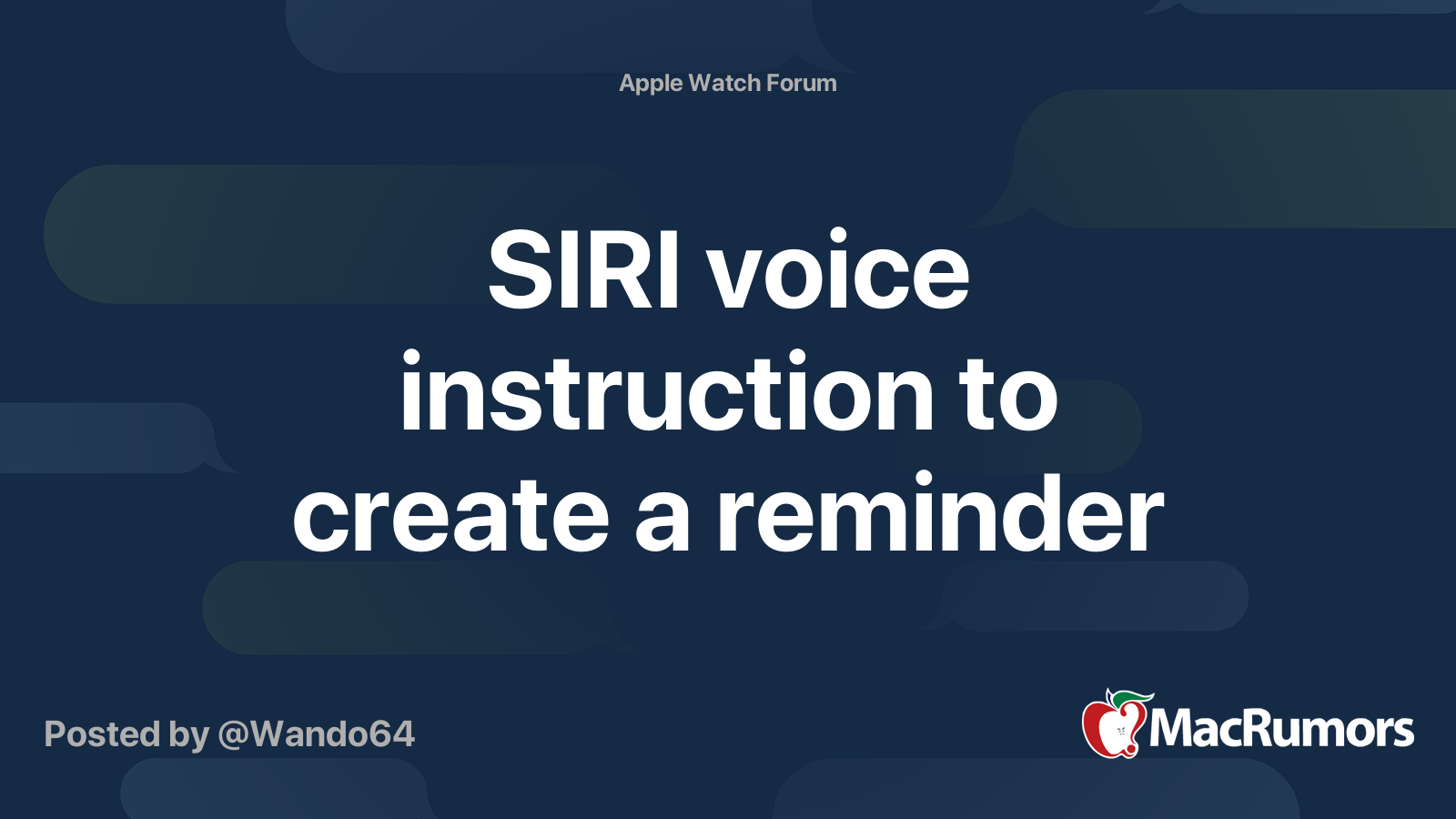 SIRI voice instruction to create a reminder | MacRumors Forums