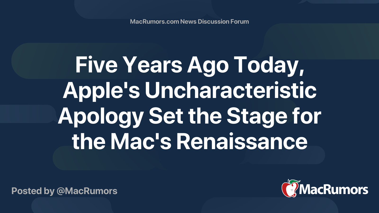 Five Years Ago Today, Apple's Uncharacteristic Apology Set the Stage ...