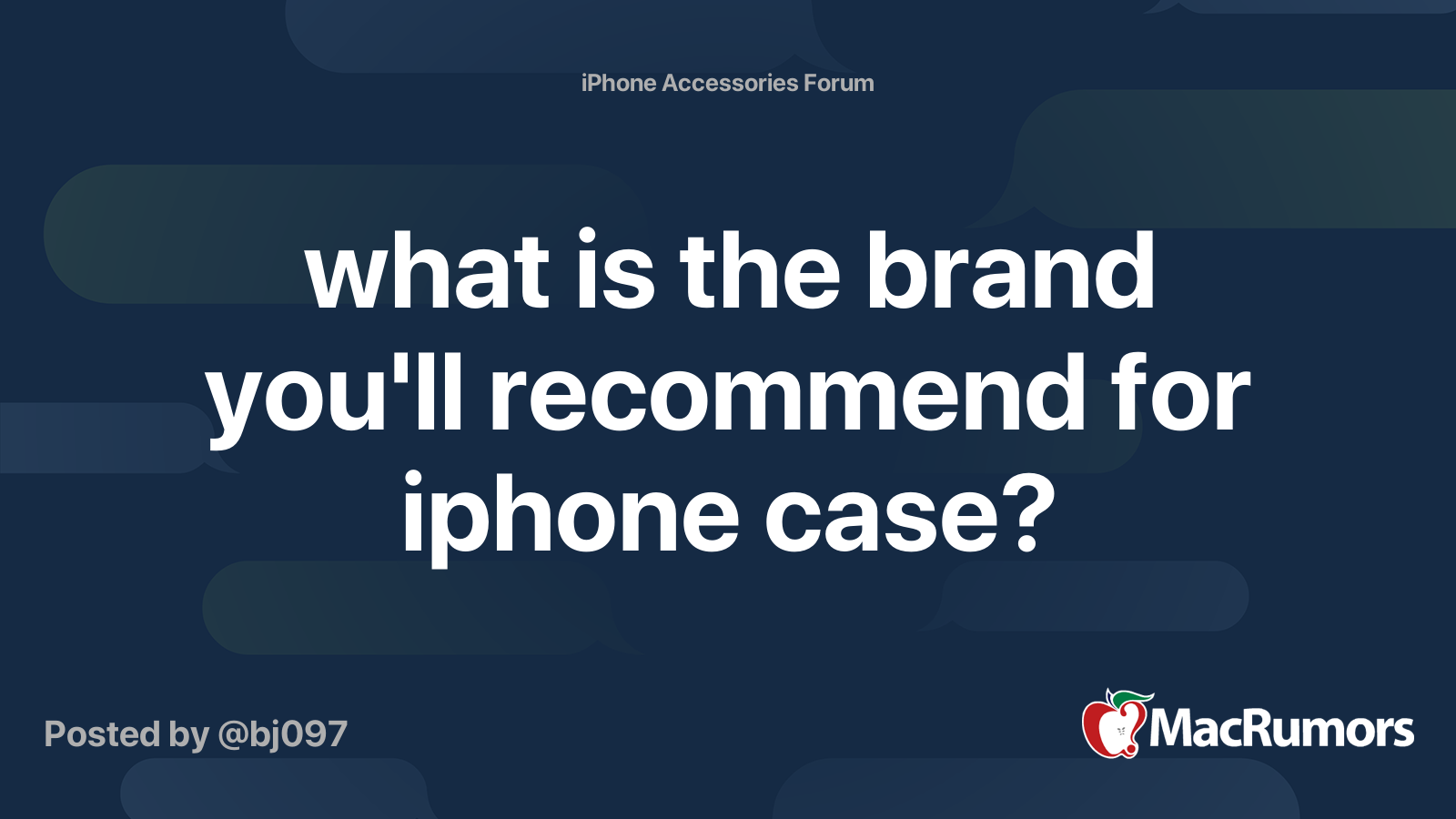 what-is-the-brand-you-ll-recommend-for-iphone-case-macrumors-forums