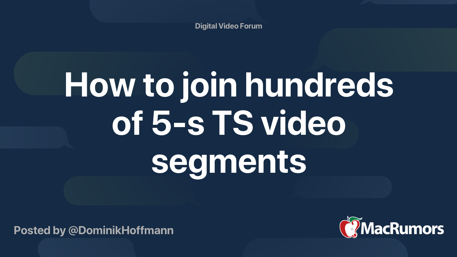 How to join hundreds of 5-s TS video segments | MacRumors Forums