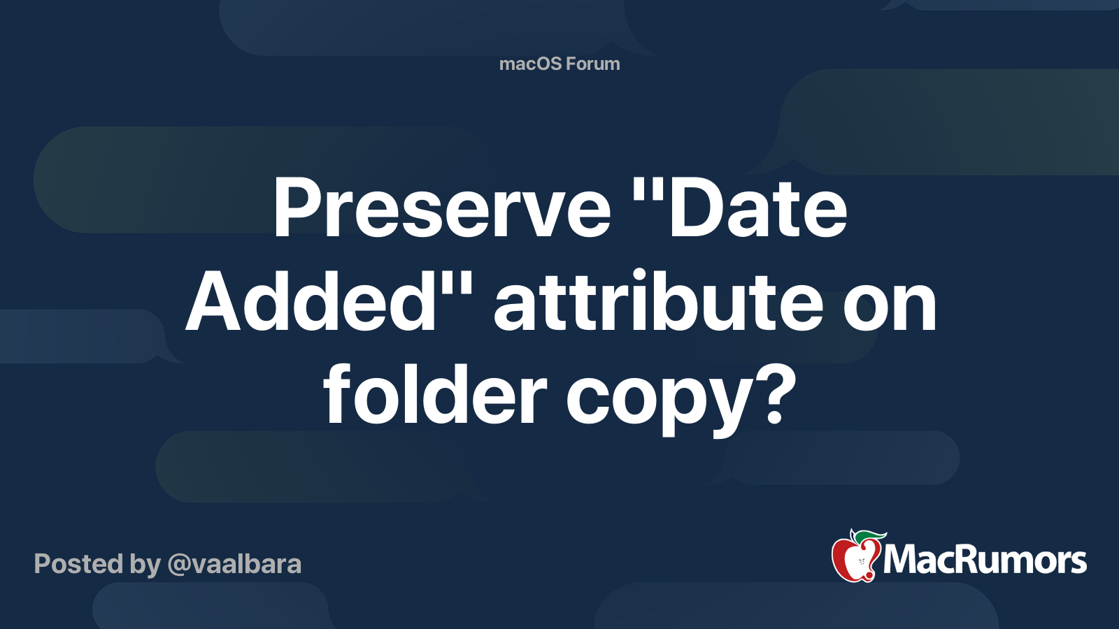 Preserve "Date Added" attribute on folder copy? MacRumors Forums