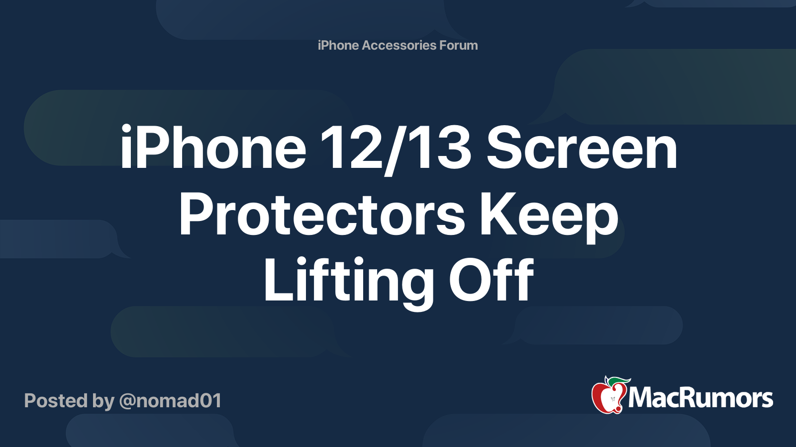 iPhone 12/13 Screen Protectors Keep Lifting Off MacRumors Forums