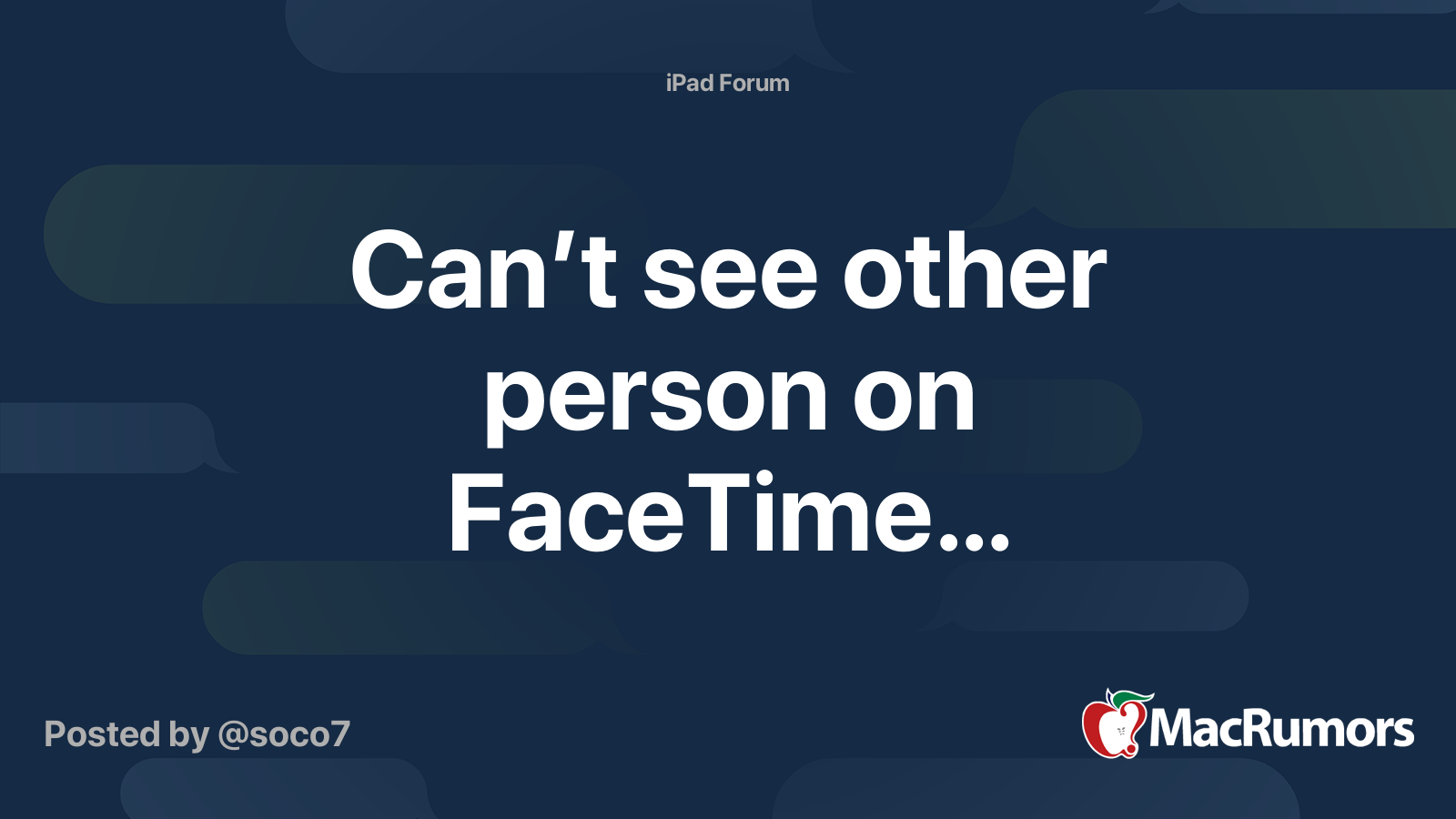 Can’t see other person on FaceTime… | MacRumors Forums