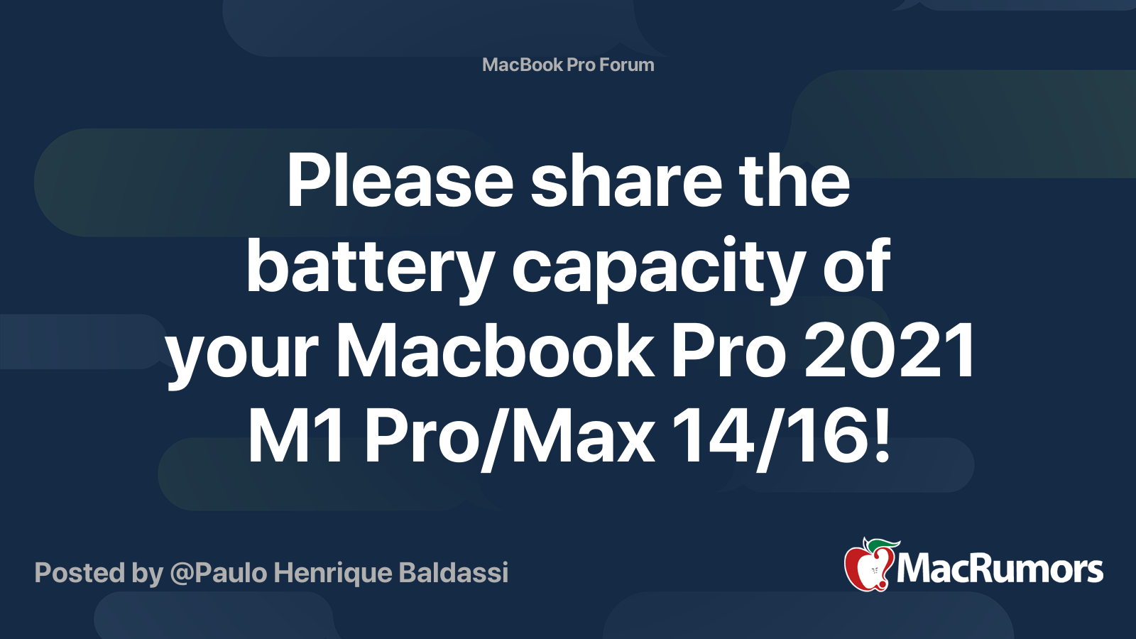 Please share the battery capacity of your Macbook Pro 2021 M1 Pro/Max ...