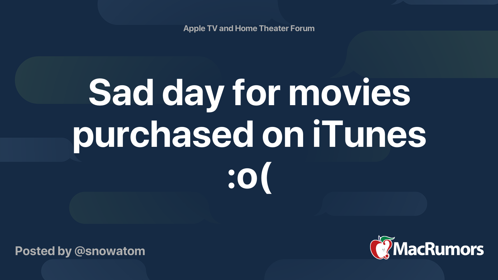 Sad day for movies purchased on iTunes o MacRumors Forums