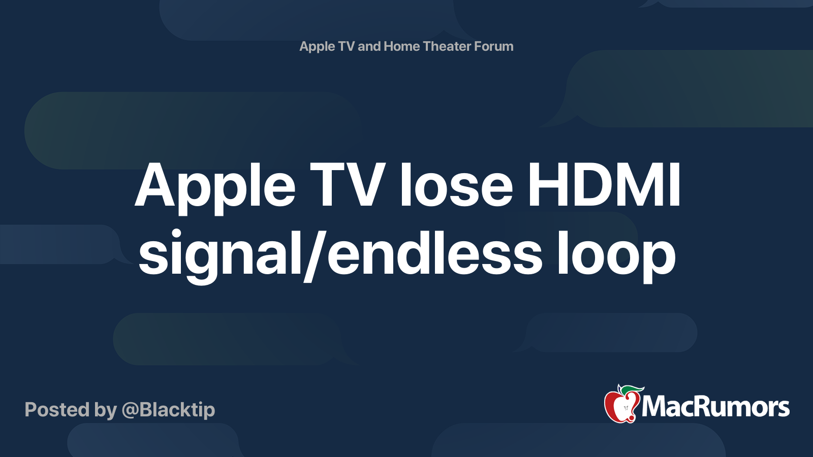 Apple Tv Lose Hdmi Signal Endless Loop Macrumors Forums