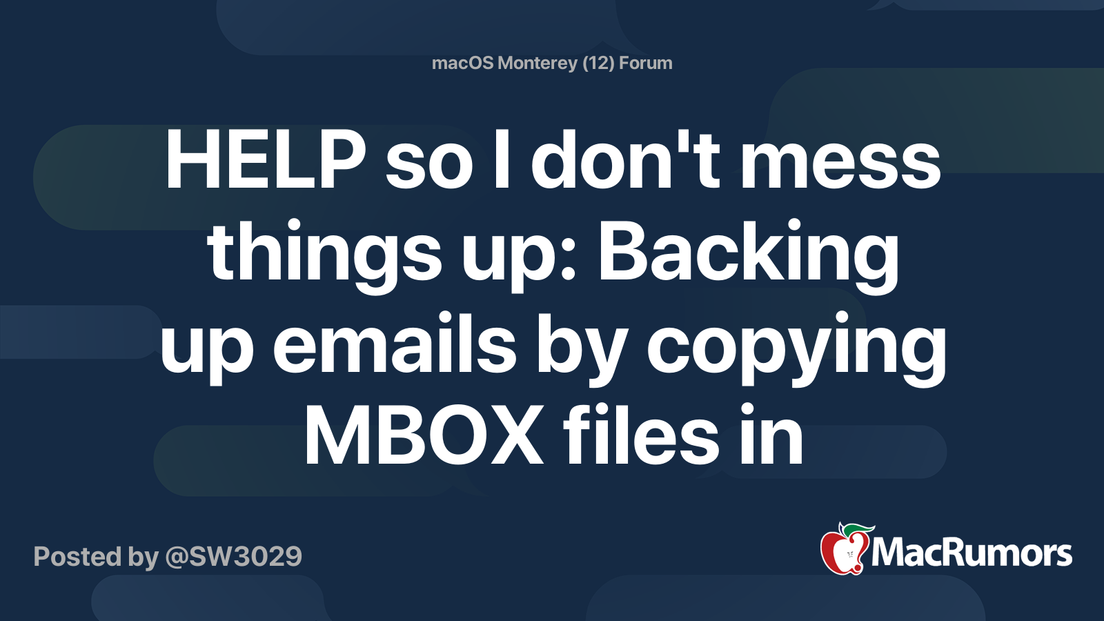 HELP so I don’t mess things up: Backing up emails by copying MBOX files in Library>Mail?