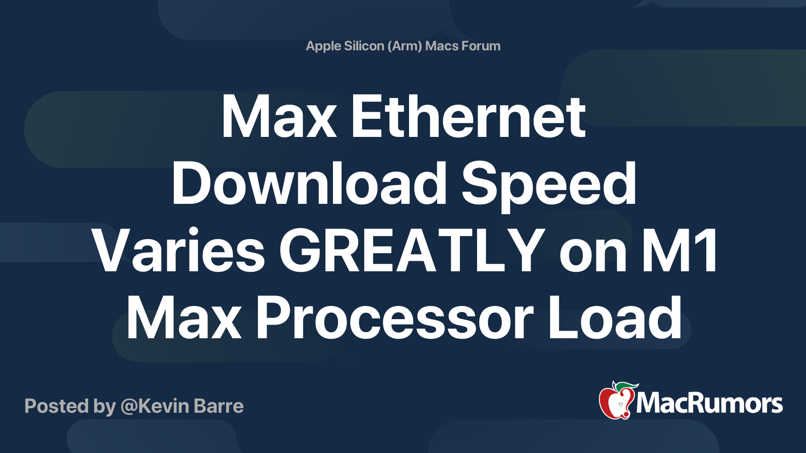 Max Ethernet Download Speed Varies GREATLY on M1 Max Processor Load ...