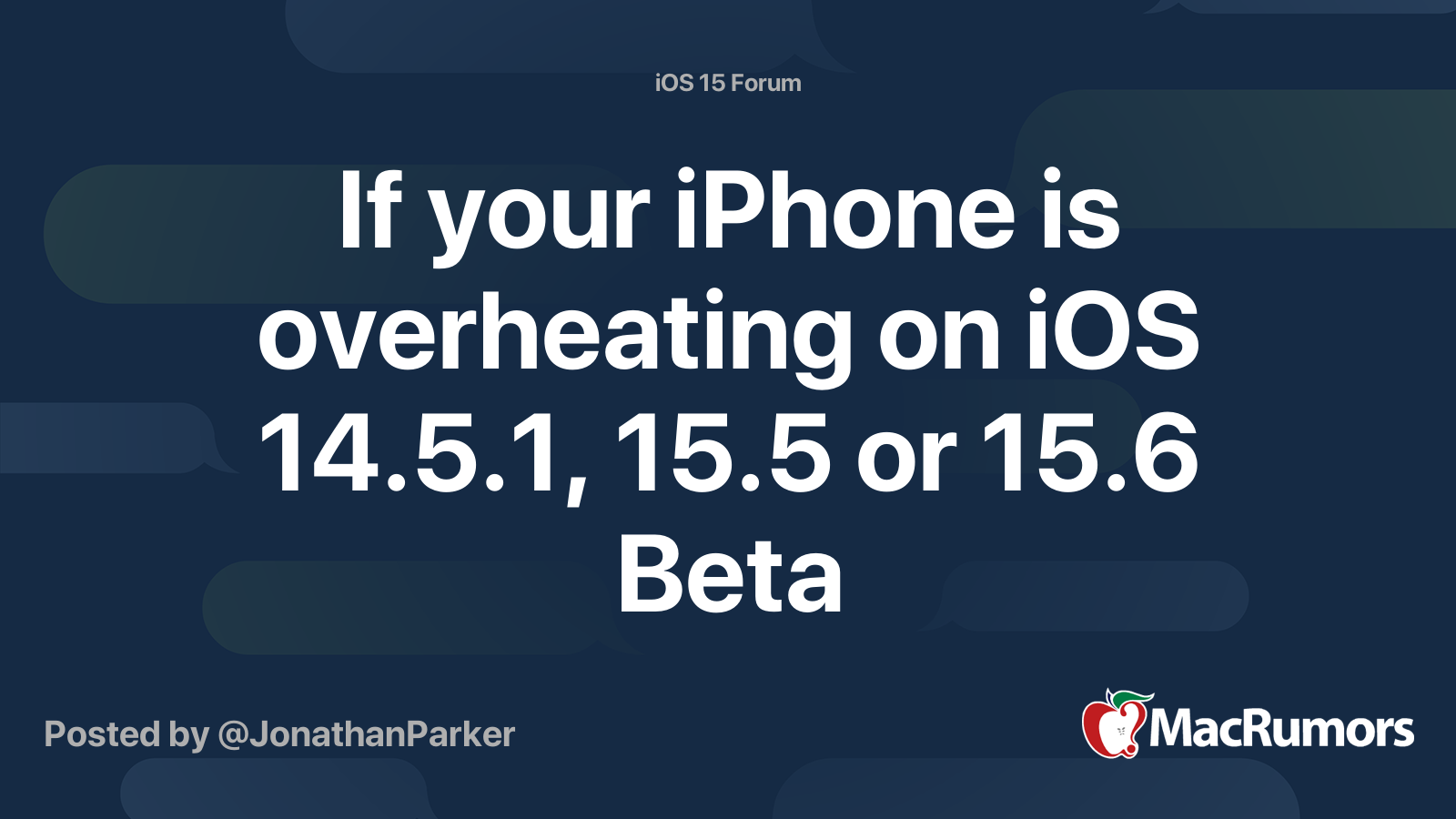 If your iPhone is overheating on iOS 14.5.1, 15.5 or 15.6 Beta