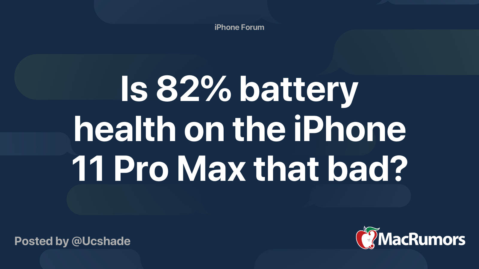 Is 82% battery health on the iPhone 11 Pro Max that bad? | MacRumors Forums